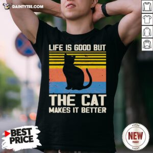 Awesome Life Is Good But The Cat Makes It Better Vintage Shirt- Design By Daintytee.com