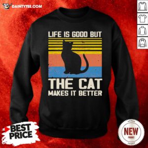 Awesome Life Is Good But The Cat Makes It Better Vintage Sweatshirt- Design By Daintytee.com