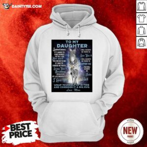 Awesome To My Daughter Wrap Yourself Up In This And Consider It A Big Hug Love Mom Hoodie- Design By Daintytee.com