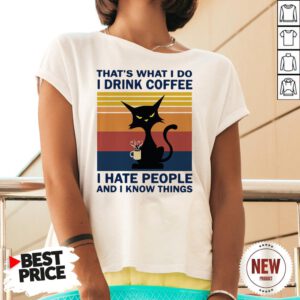 Cat That’s What I Do I Drink Coffee I Hate People And I Know Things Vintage Retro V Neck