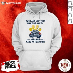 Cats And Knitting Make Me Happy Humans Make My Head Hurt Paw Vintage Hoodie