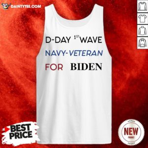 D-Day First Wave Navy Veteran For Biden Tank Top