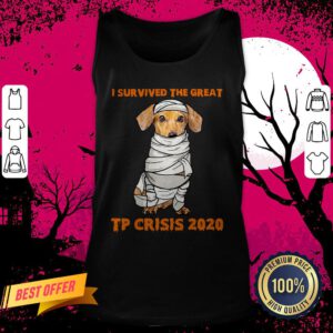 Dachshund Mummies I Survived The Great TP Crisis 2020 Tank Top