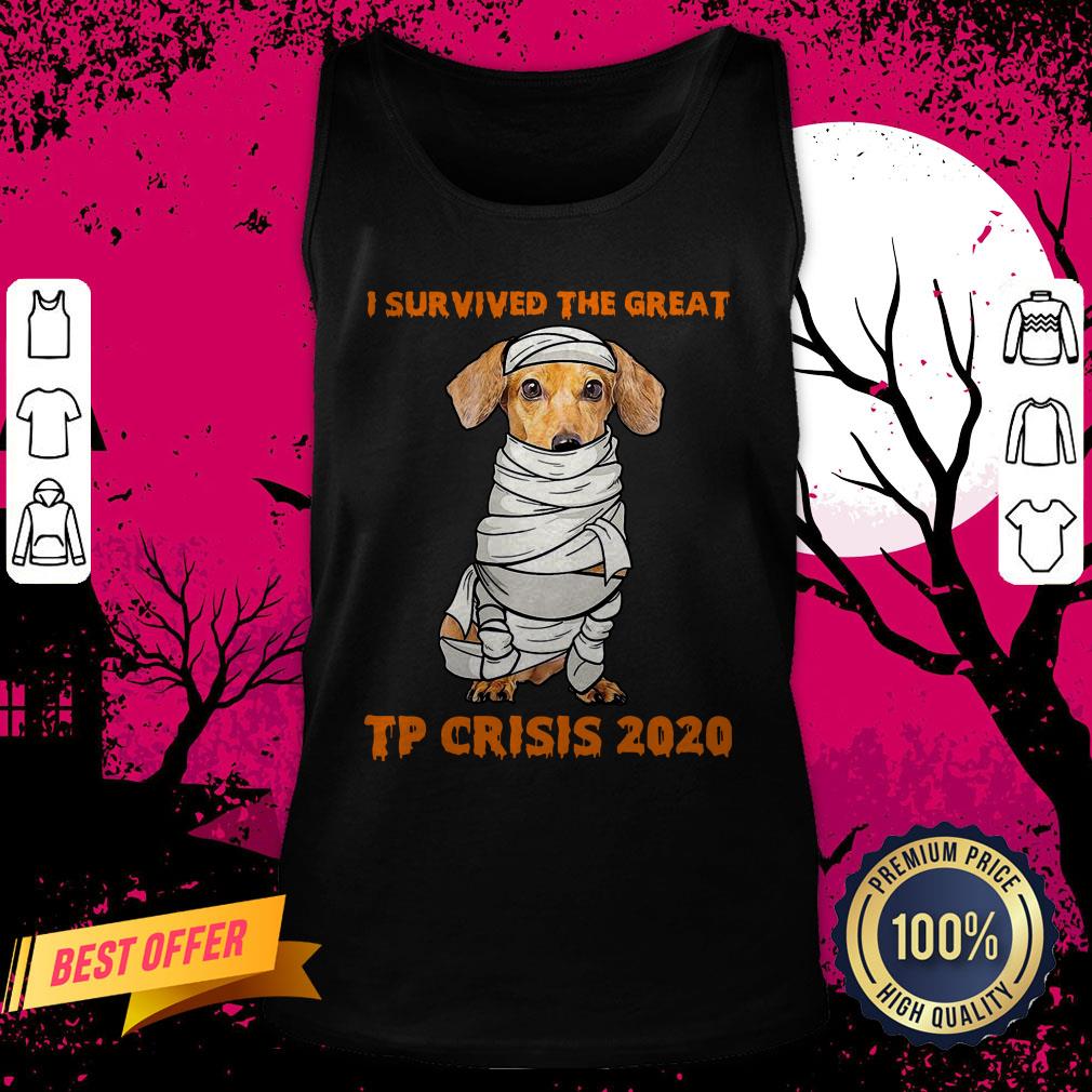 Dachshund Mummies I Survived The Great TP Crisis 2020 Tank Top