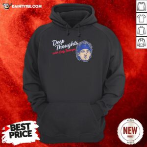 Funny Deep Thoughts With Cody Bellinger 2020 Hoodie- Design By Daintytee.com
