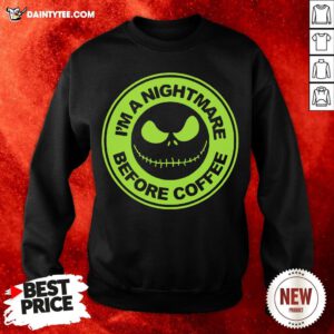 Funny Jack Skellington I’m A Nightmare Before Coffee Sweatshirt- Design By Daintytee.com
