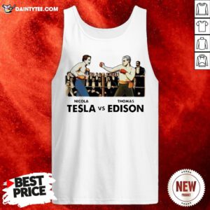 Funny Nicola Telsa Vs Thomas Edison Tank Top