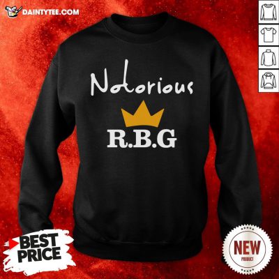 Good Notorious Ruth Bader Ginsburg RBG Sweatshirt- Design By Daintytee.com