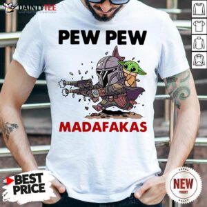Good The Mandalorian Baby Yodda Pew Pew Madafakas Shirt- Design By Daintytee.com