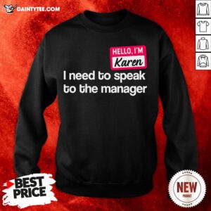 Hello I’m Karen Need to Speak To Manager Easy Lazy Halloween Sweatshirt