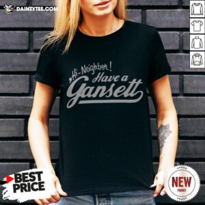Hi Neighbor Have A Gansett V Neck