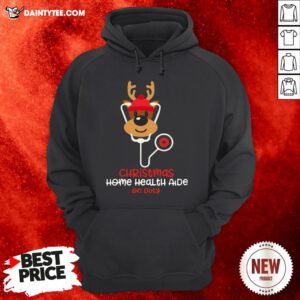 Hot Christmas Home Health Aide On Duty Reindeer Nurse Funny Hoodie- Design By Daintytee.com