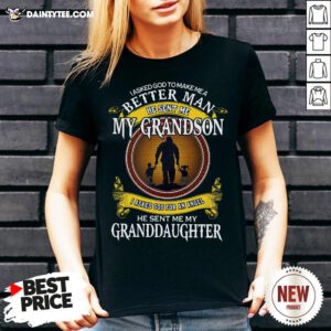 Hot I Asked God To Make Me A Better Man He Sent Me My Grandson I Asked God For An Angel Granddaughter V Neck- Design By Daintytee.com