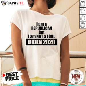 I Am A Republican But I Am Not A Fool Biden 2020 V Neck