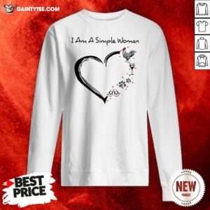 I Am A Simple Woman Heart Chicken Wine Dog Paw And Flip Flop Sweatshirt