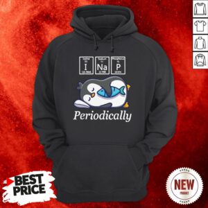 I Nap Periodically Penguin Hoodie