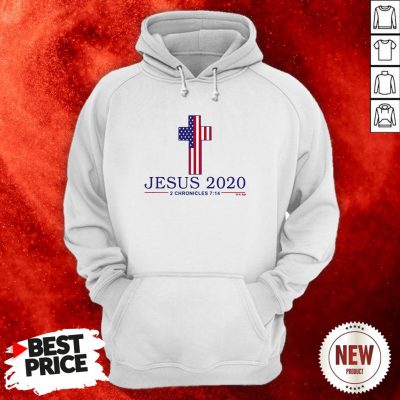 Jesus 2020 2 Chronicles 7 14 America Flag Hoodie