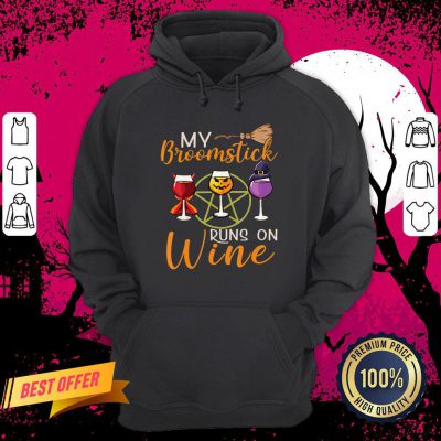 My Broomstick Runs On Wine Hoodie