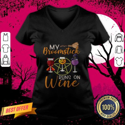 My Broomstick Runs On Wine V Neck
