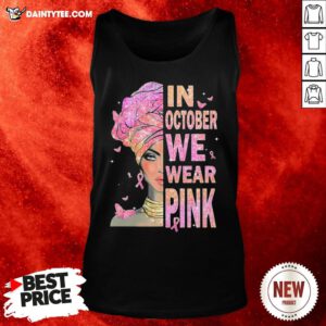 Nice Black Girl In October We Wear Pink Tank Top- Design By Daintytee.com