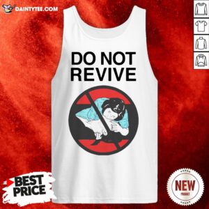 Nice Do Not Revive Tank Top