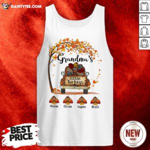 Nice Grandma's Little Turkeys Anna Olivia Logan Brett Fall Tank Top- Design By Daintytee.com