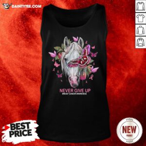 Nice Horse And Butterfly Never Give Up Breast Cancer Awareness Tank Top- Design By Daintytee.com