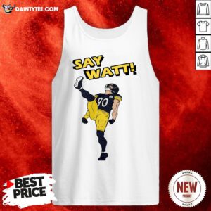 Nice Say Watt 90 Baseball Pittsburgh Steelers Tank Top- Design By Daintytee.com