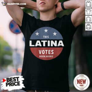 Nice This Latina Votes Biden Harris 2020 Shirt- Design By Daintytee.com