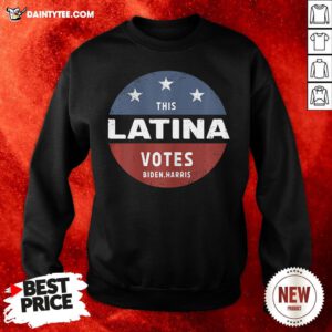 Nice This Latina Votes Biden Harris 2020 Sweatshirt- Design By Daintytee.com