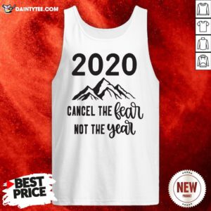 Official 2020 Cancer The Fear Not The Year Tank Top- Design By Daintytee.com