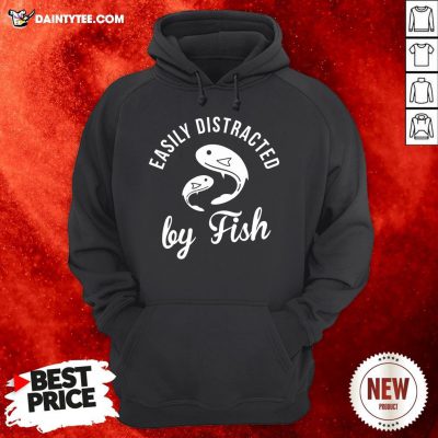 Official Easily Distracted By Fish Hoodie
