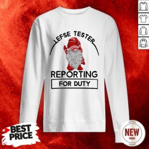 Official Lefse Tester Reporting For Duty Sweatshirt