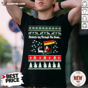 Original Santa Germany Flag Deutsch In Through The Snow Ugly Christmas Shirt- Design By Daintytee.com