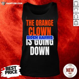 Original The Orange Clown Is Going Dowm – Biden Harris Tank Top- Design By Daintytee.com