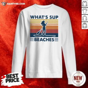 Paddleboard What's Sup Beaches Vintage Sweatshirt