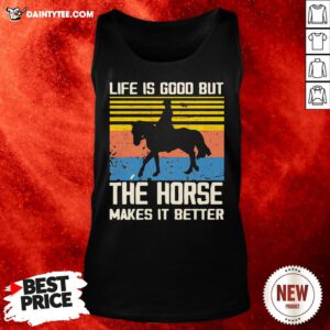 Perfect Life Is Good But The Horse Makes It Better Vintage Tank Top- Design By Daintytee.com