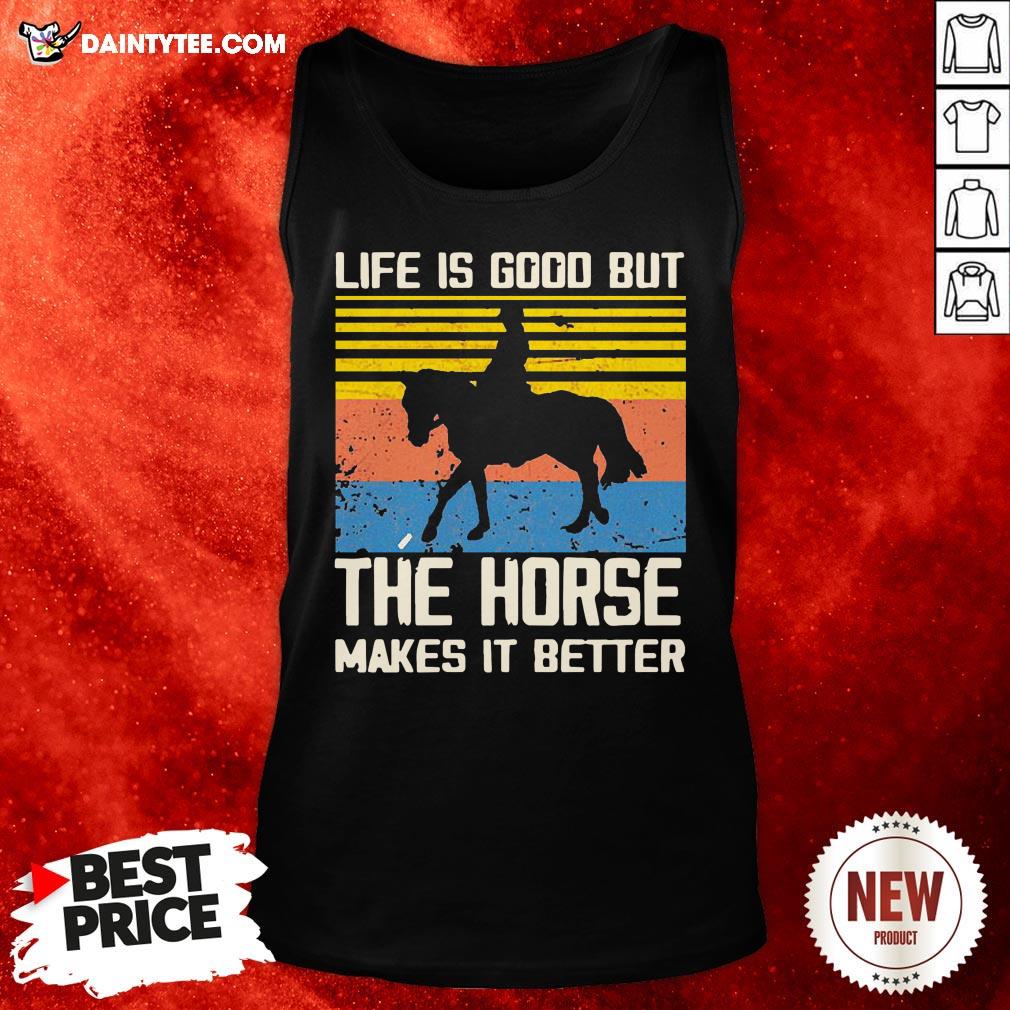 Perfect Life Is Good But The Horse Makes It Better Vintage Tank Top- Design By Daintytee.com Perfect Life Is Good But The Horse Makes It Better Vintage Tank Top- Design By Daintytee.com