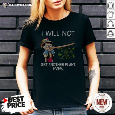 Pinocchio I Will Not Get Another Plant Ever V Neck