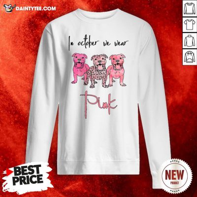 Pitbull In October We Wear Pink Sweatshirt