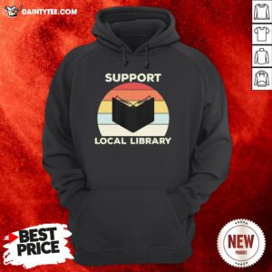 Premium Support Local Library Vintage Hoodie- Design By Daintytee.com