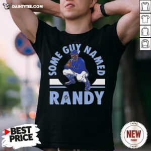 Premium Tampa Bay Shirt Some Guy Named Randy Shirt- Design By Daintytee.com