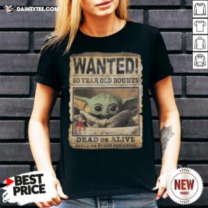 Premium Wanted 50 Year Old Bounty Dead Or Alive Could Be Force Sensitive V Neck- Design By Daintytee.com
