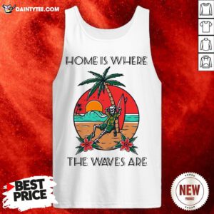 Skeleton Home Is Where The Waves Are Tank Top