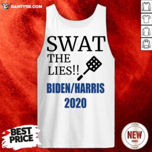 Swat The Lies Fly On Mike Pence Head Vote 2020 Joe Biden Tank Top