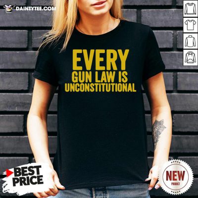 Top Every Gun Law Is Unconstitutional V Neck- Design By Daintytee.com