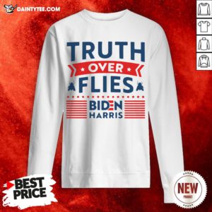 Truth Over Lies Biden Harris Sweatshirt