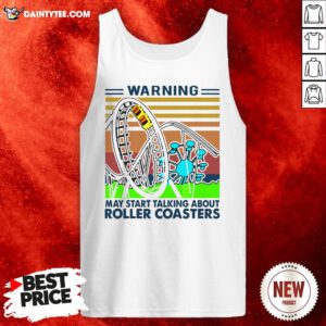 Warning May Start Talking About Roller Coasters Vintage Retro Tank Top