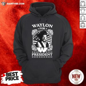 Waylon For President US Flag Hoodie