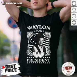 Waylon For President US Flag T-Shirt
